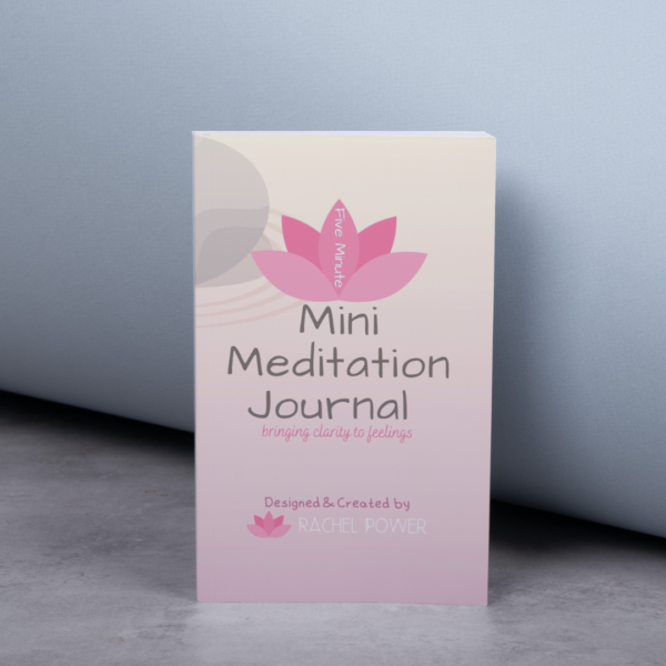 Five Minute Mini Meditation Journal: Bringing Clarity to Feelings