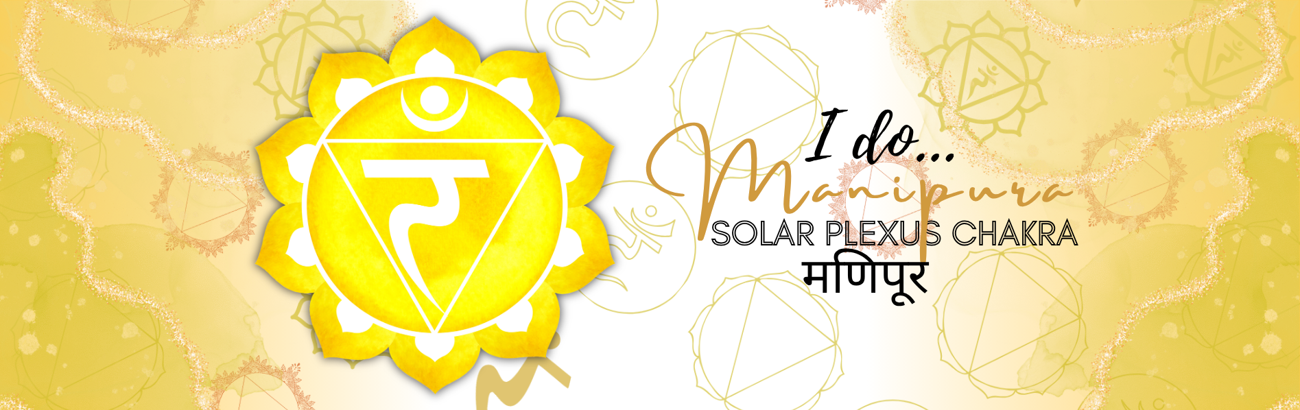 Yellow Solar Plexus Chakra affirmation artwork featuring Manipura symbolism and the phrase "I do" symbolising confidence and personal power.