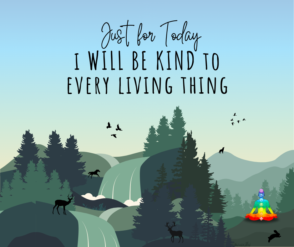 Reiki principle illustration reading Just for Today I Will Be Kind to Every Living Thing, with wildlife, forests and a meditating chakra figure.